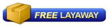 Free Layaway Available